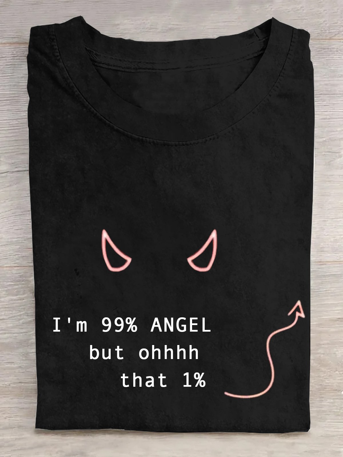 Baumwolle I'm 99% Winkel aber ohhhh Das 1% T-Shirt